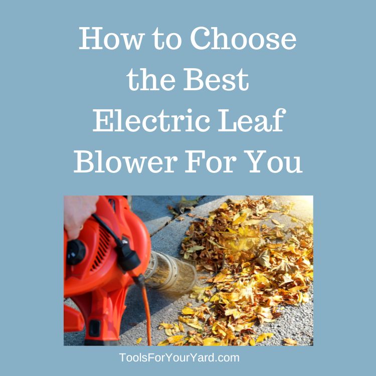 How to Choose the Best Electric Leaf Blower For You